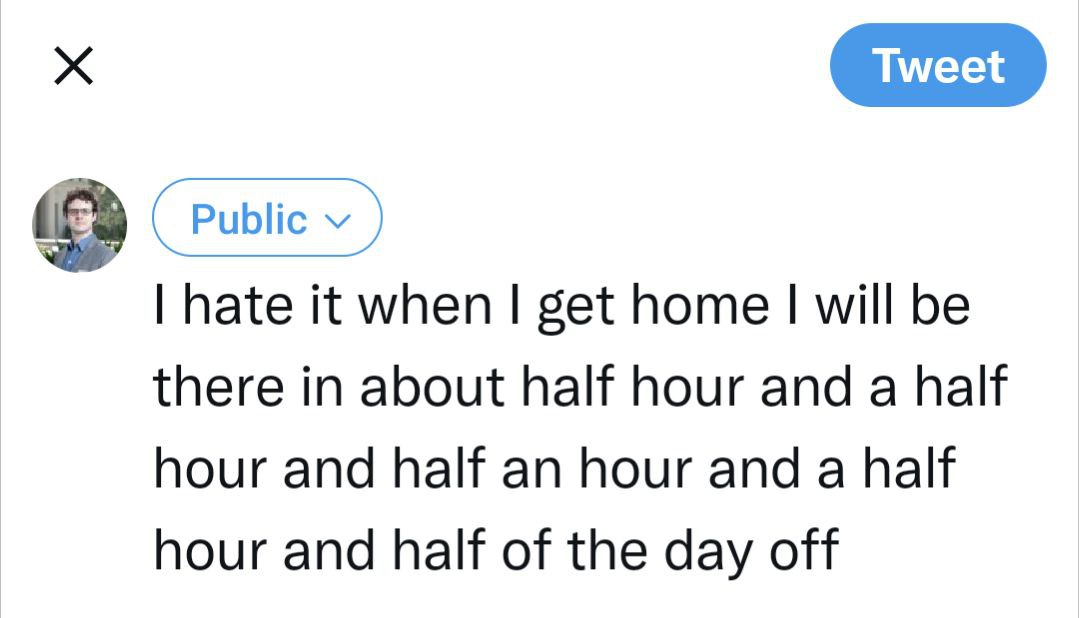 Phone screenshot: I hate it when I get home I will be there in about half hour and a half hour and half an hour and a half hour and half of the day off
